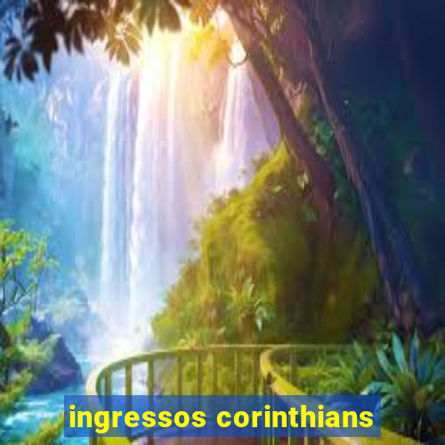 ingressos corinthians